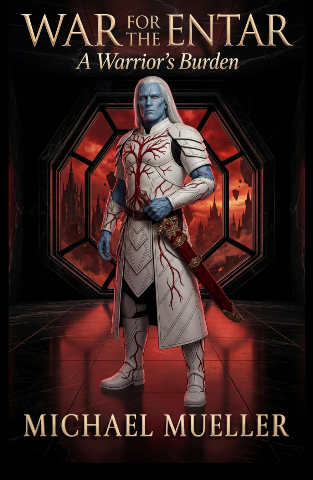 War for the Entar: A Warrior's Burden