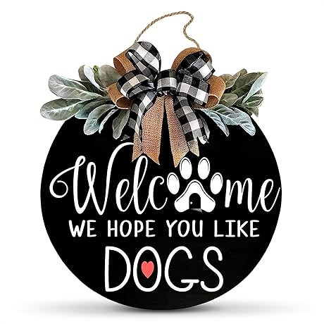 Welcome We Hope You Like Dogs Sign: An Inviting Greeting for Dog-Friendly Homes
