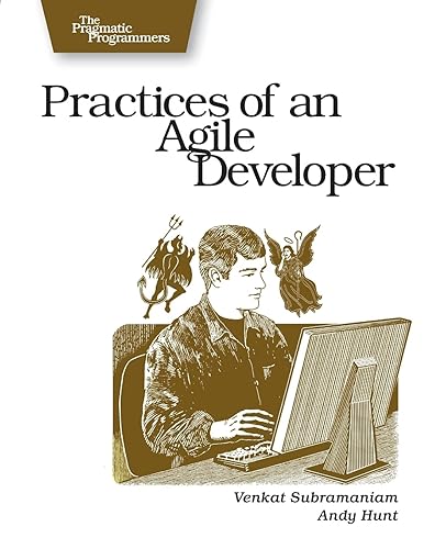 Practices of an Agile Developer: Working in the Real World (Pragmatic Bookshelf) (Pragmatic Programmers)