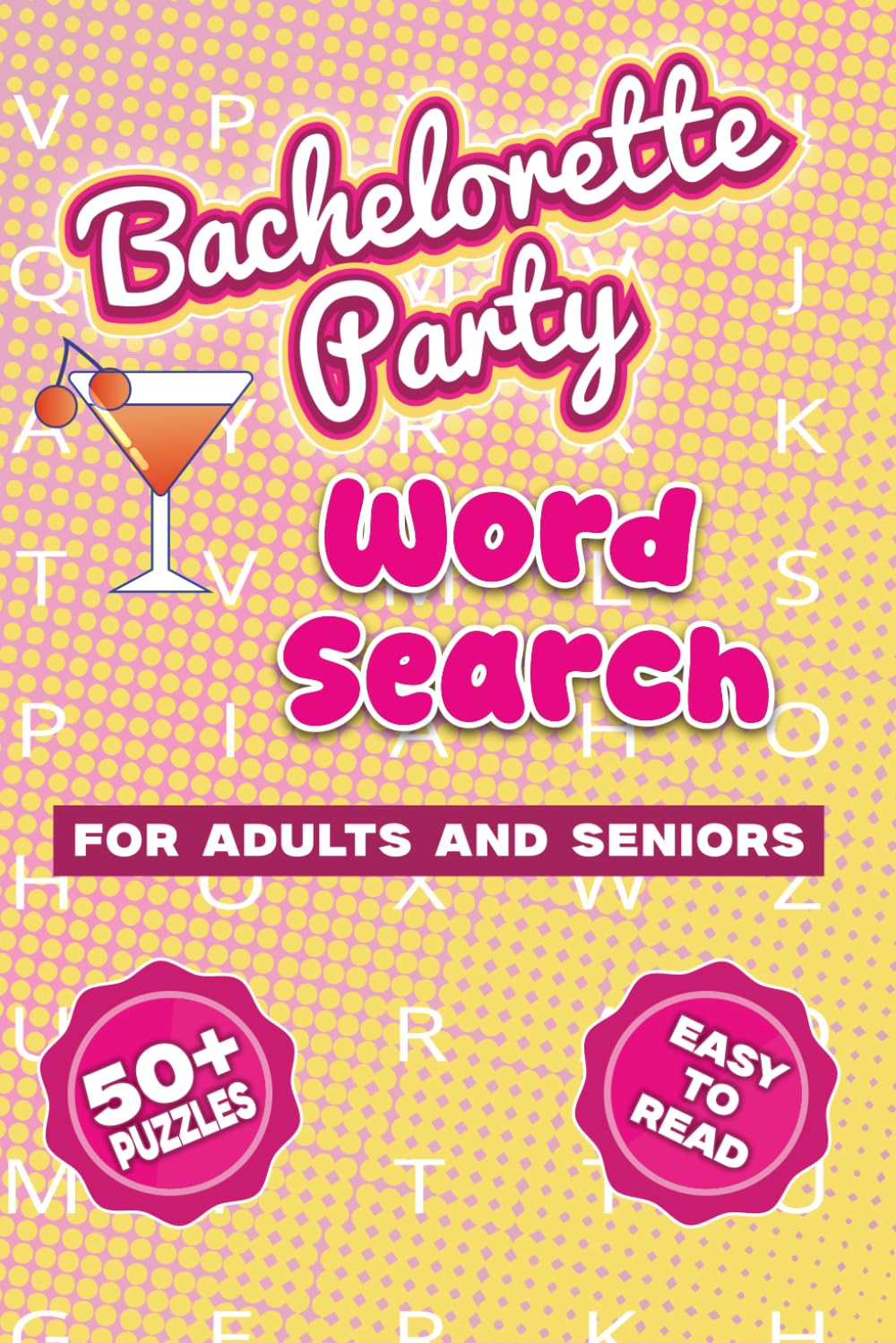 Bachelorette Party Puzzle Book: Word Searches with Easy to Read Print about Bachelorette Party, Last Fling Word Search, Bride’s Party and more | 6x9 ... Gift for Vacations, Holidays and Free Times