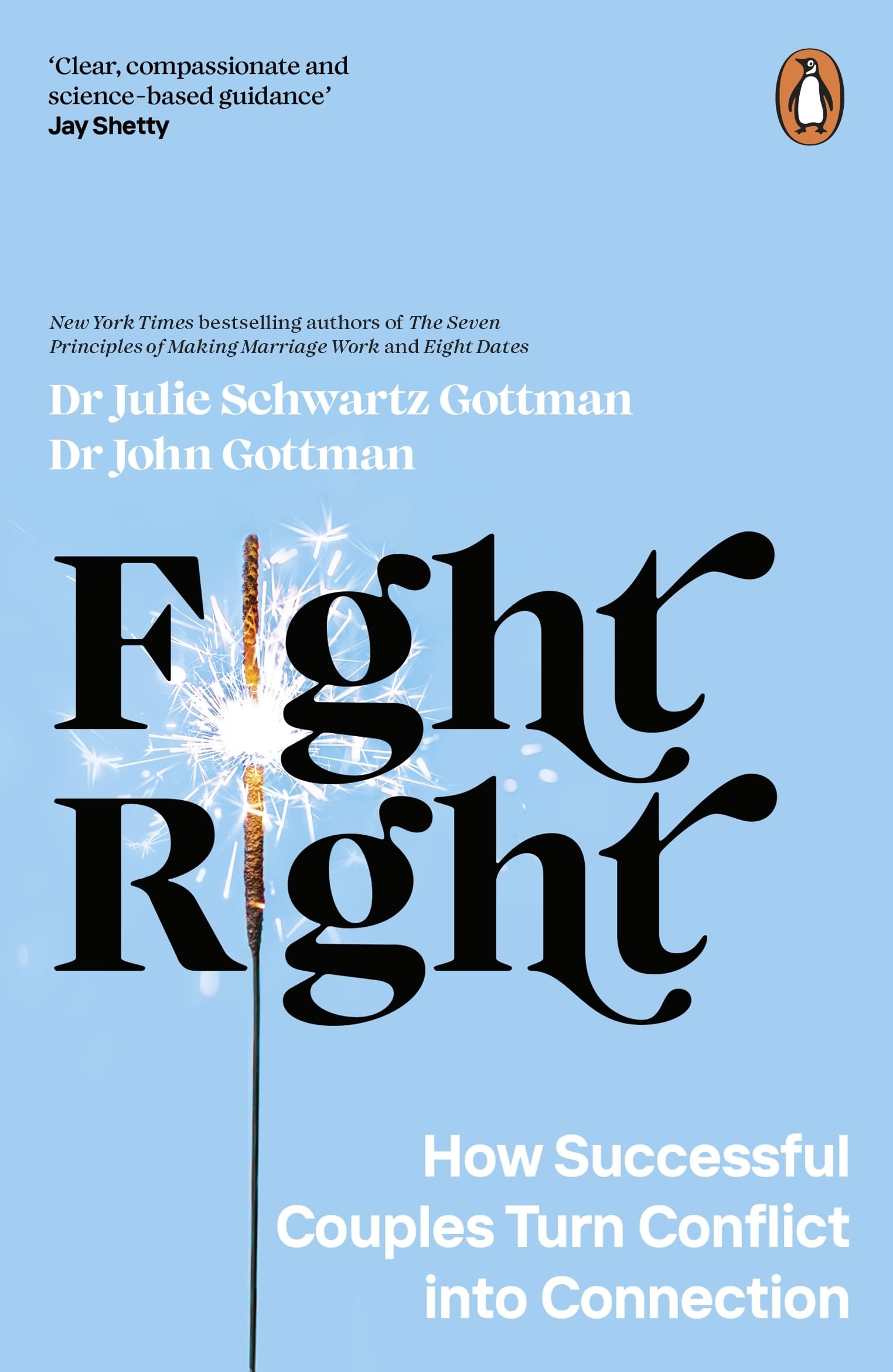 Fight Right: How Successful Couples Turn Conflict into Connection
