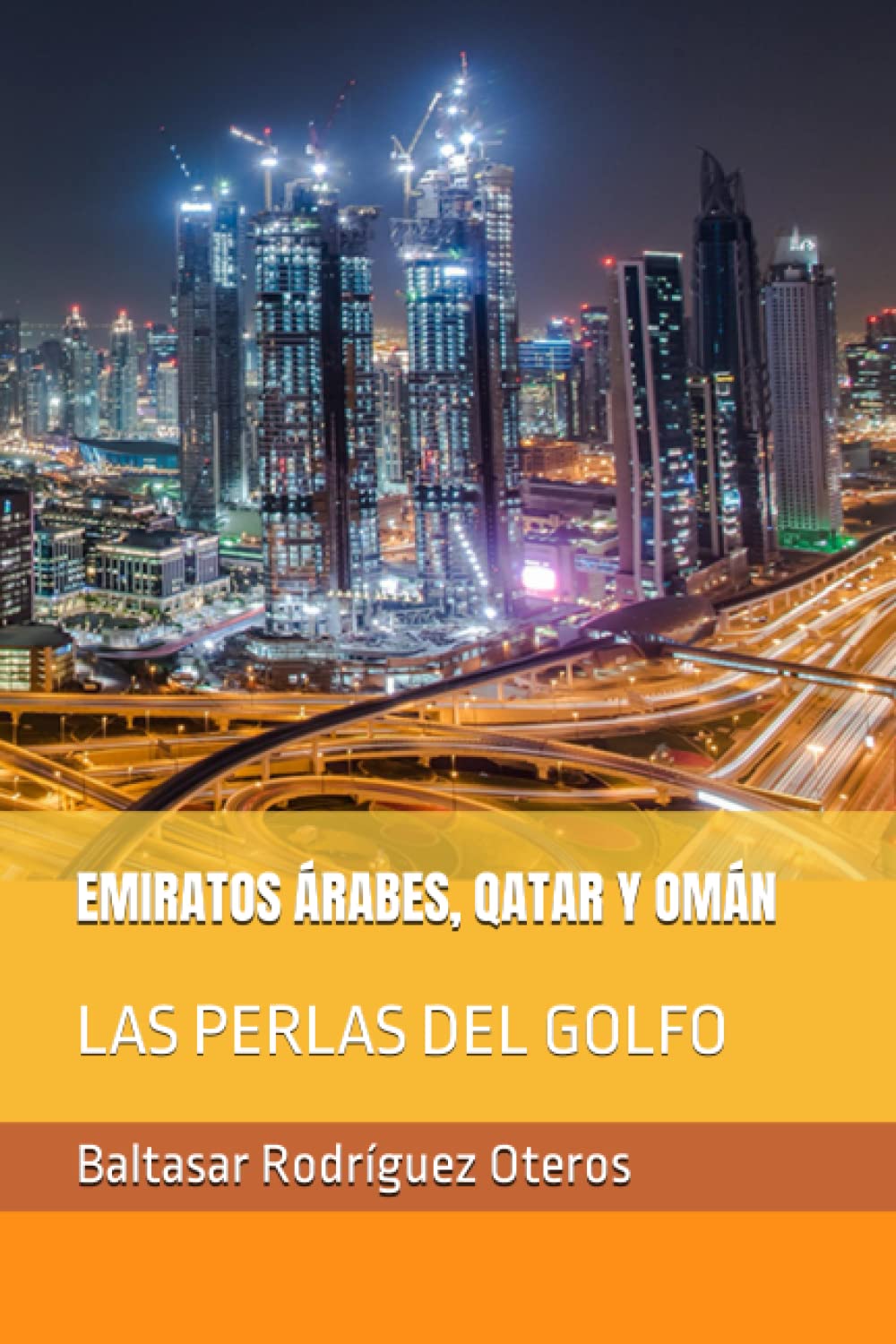 EMIRATOS ÁRABES, QATAR Y OMÁN: LAS PERLAS DEL GOLFO