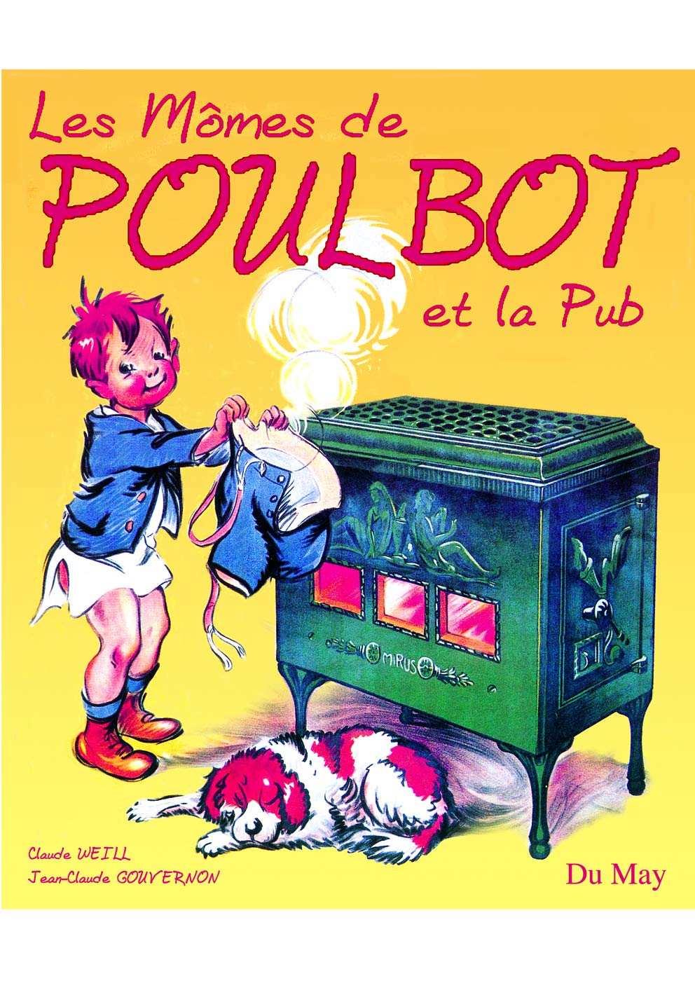 Les Mômes de Poulbot et la Pub, Claude Weill - les Prix d'Occasion ou Neuf