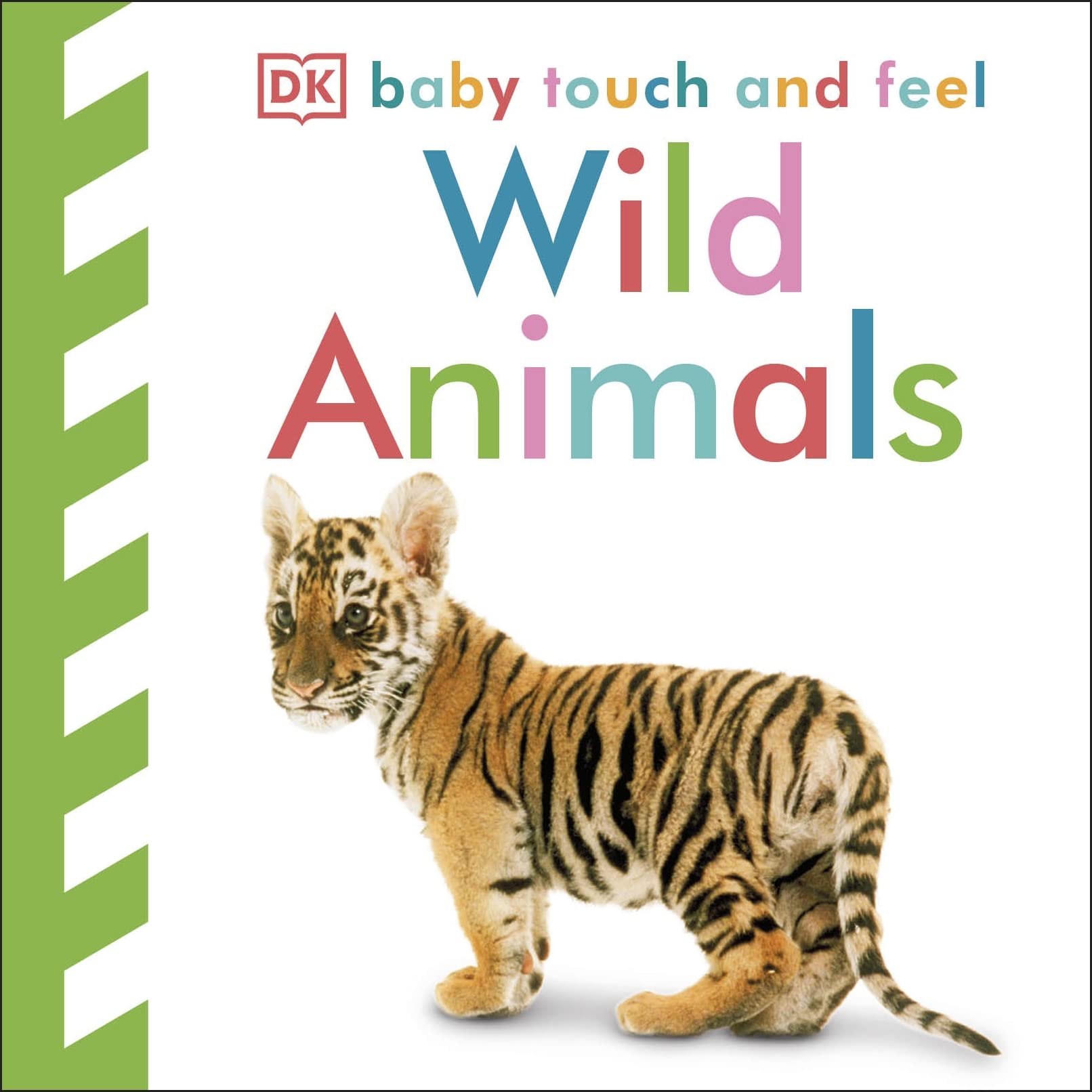 Baby Touch and Feel Wild Animals Board book – 1 Jun. 2009