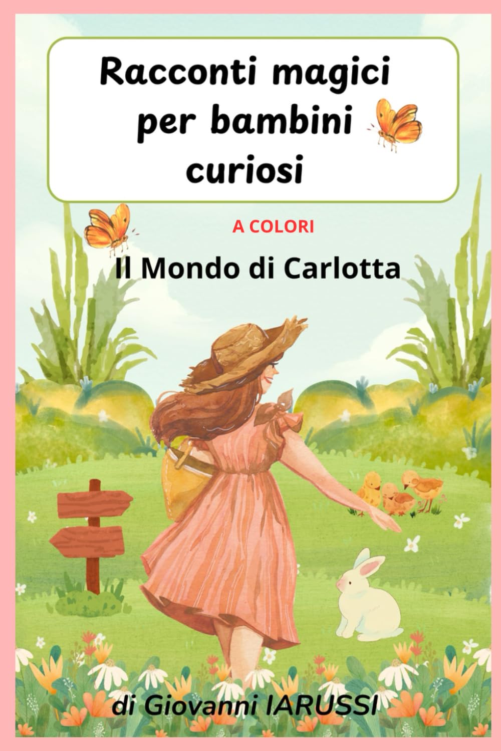 Racconti magici per bambini curiosi: Il mondo di Carlotta
