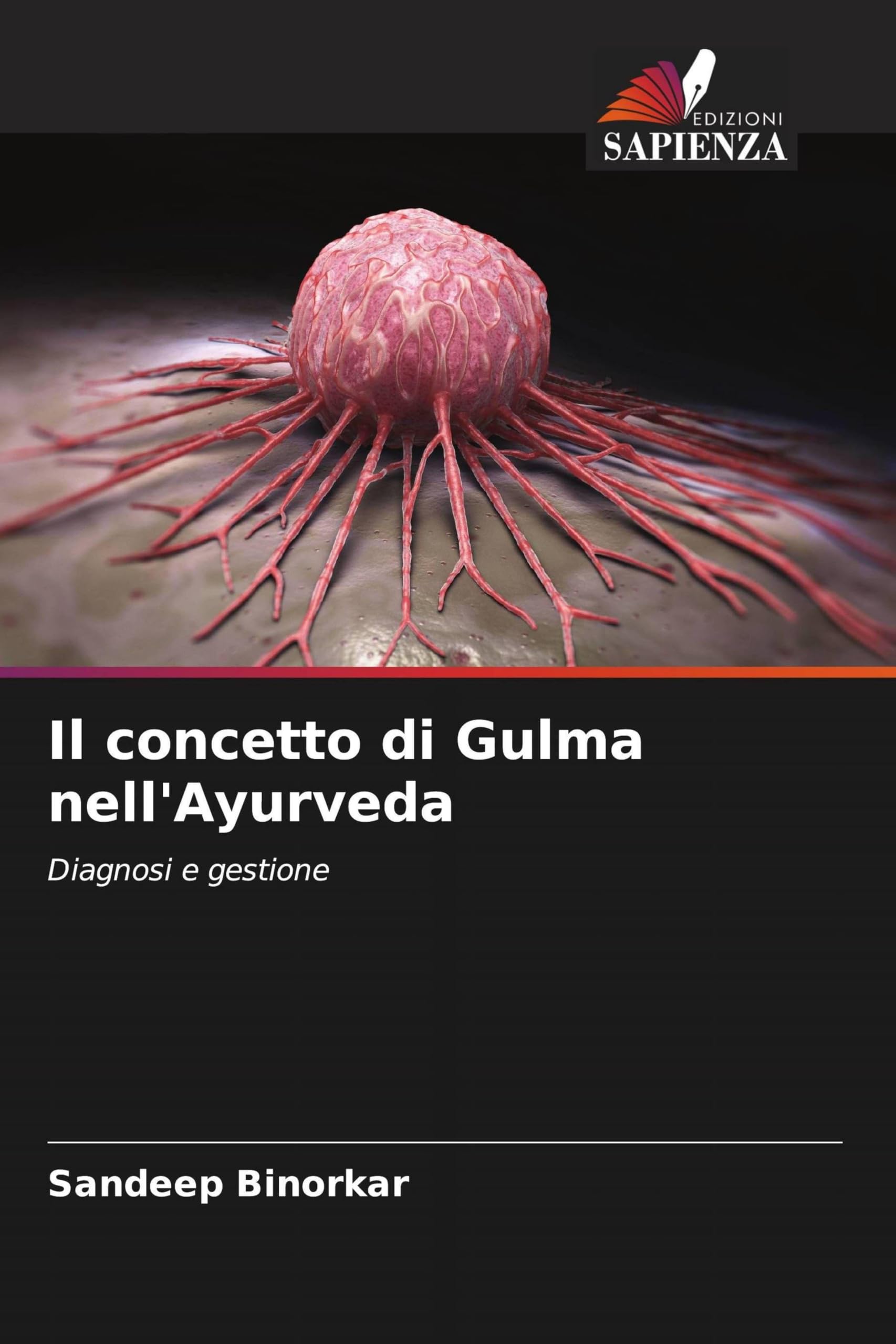Il concetto di Gulma nell'Ayurveda: Diagnosi e gestione