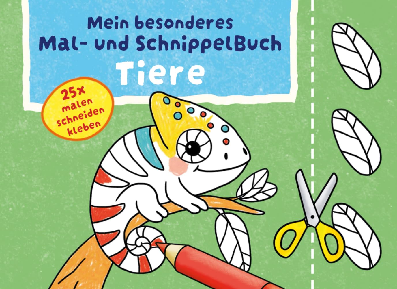Mein besonderes Mal- und Schnippelbuch Tiere: 25 fröhliche Tiere zum malen, schneiden, kleben – Ein Mal- und Schneidebuch für Kinder ab 4 Jahren