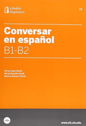 Conversar en español B1-B2 (ESPAÑOL PARA EXTRANJEROS) Libros,Lengua, lingüística y redacción,Aprendizaje y enseñanza de idiomas