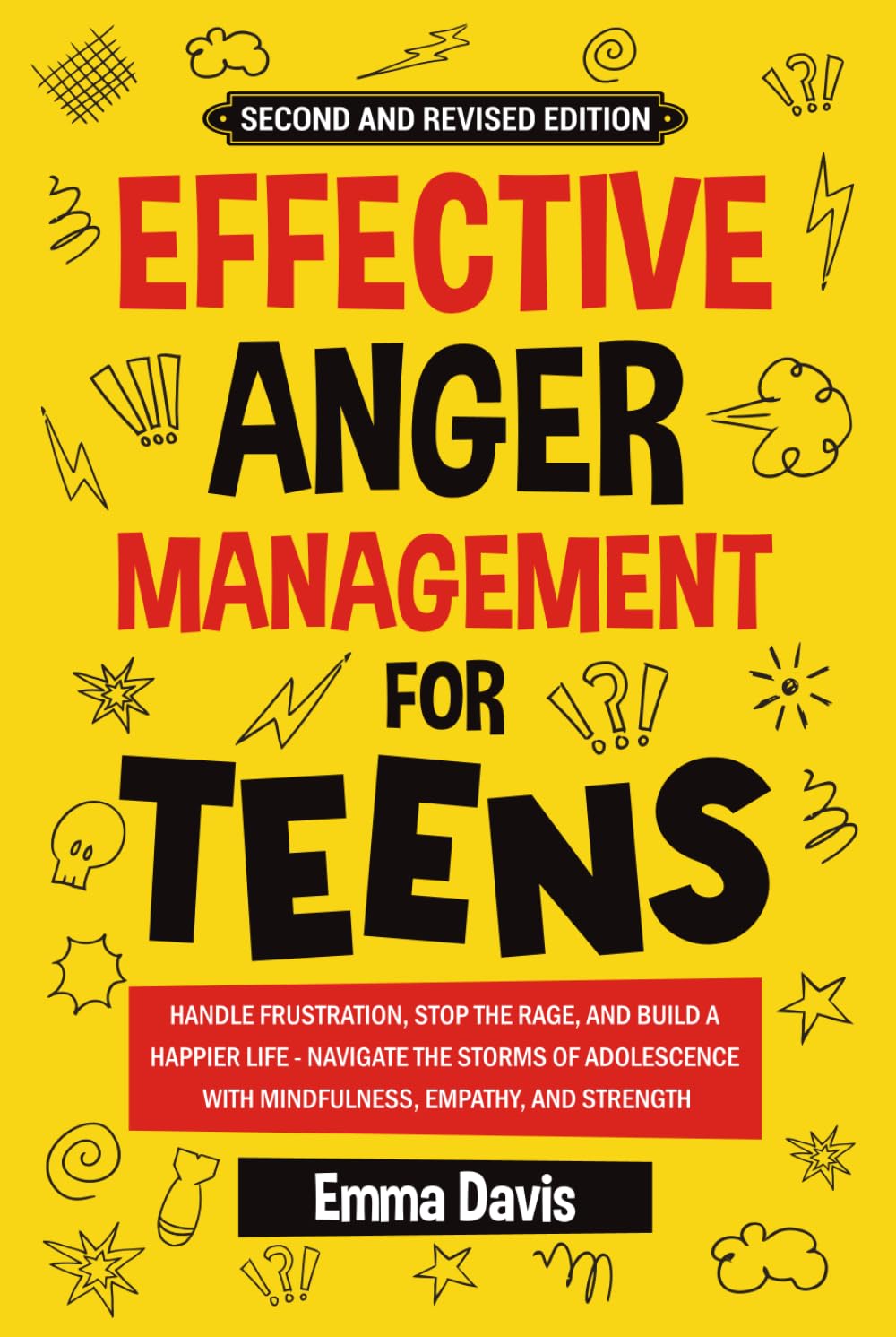 Effective Anger Management for Teens: Handle Frustration, Stop The Rage, And Build A Happier Life - Navigate The Storms Of Adolescence With ... (Therapy and Mental Health Books For Teens)