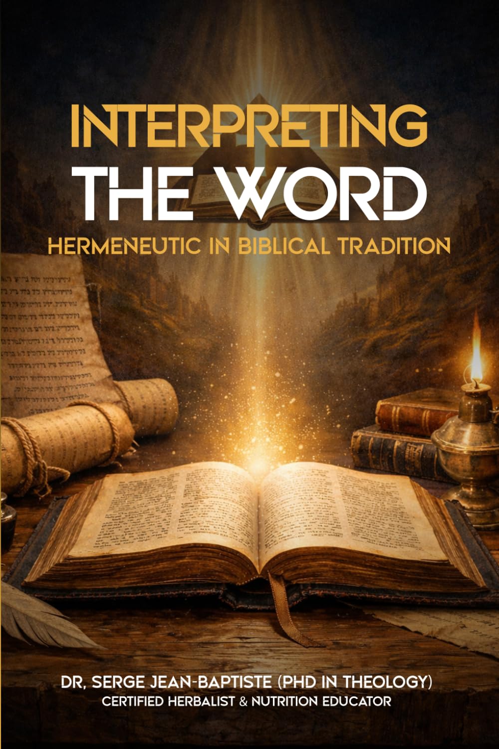 Interpreting The Word: Hermeneutic in Biblical Tradition