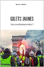 GILETS JAUNES: Vers une démocratie réelle ? (French Edition)