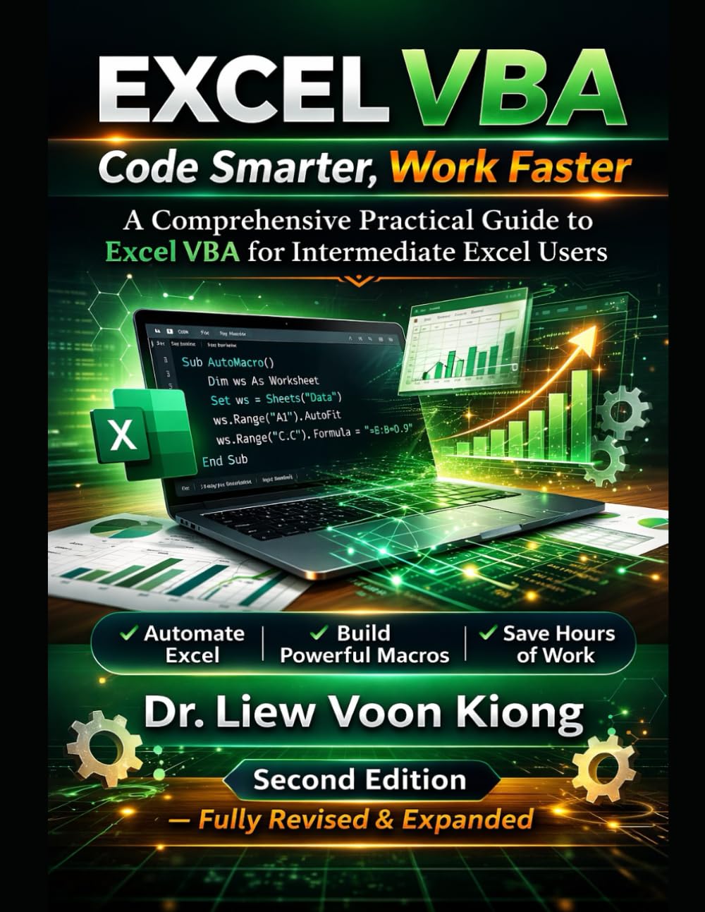 Excel VBA: Code Smarter, Work Faster: A Comprehensive Practical Guide to Excel VBA for Intermediate Excel Users