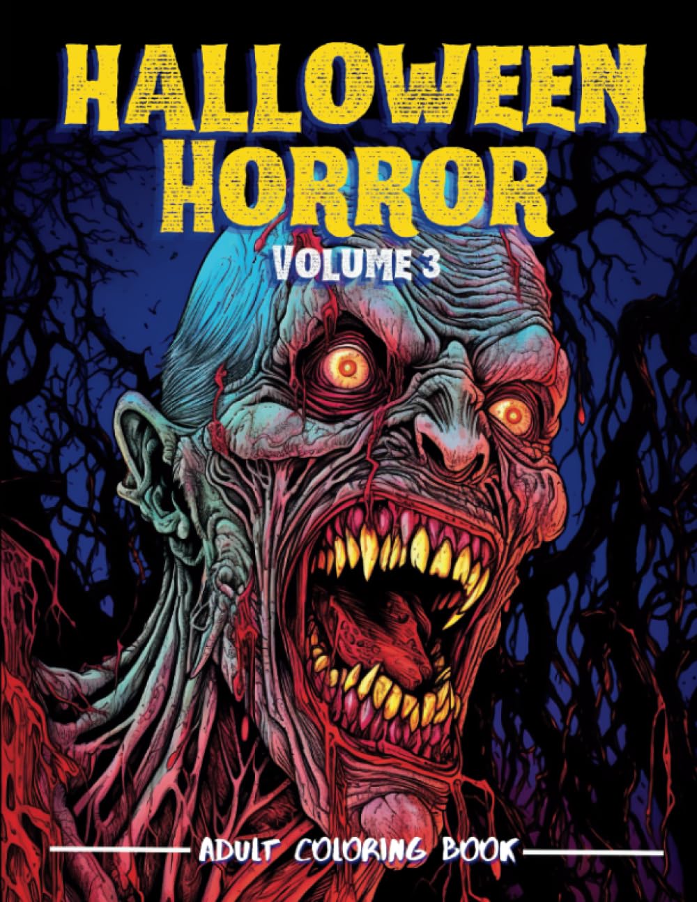 Halloween Horror Volume 3 - Adult Coloring Book: Adult activity book with Eerie Scenes & Creepy Creatures (Horror Coloring Books)