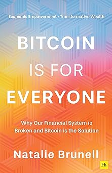 Bitcoin is for Everyone Why our financial system is broken and Bitcoin is the solution