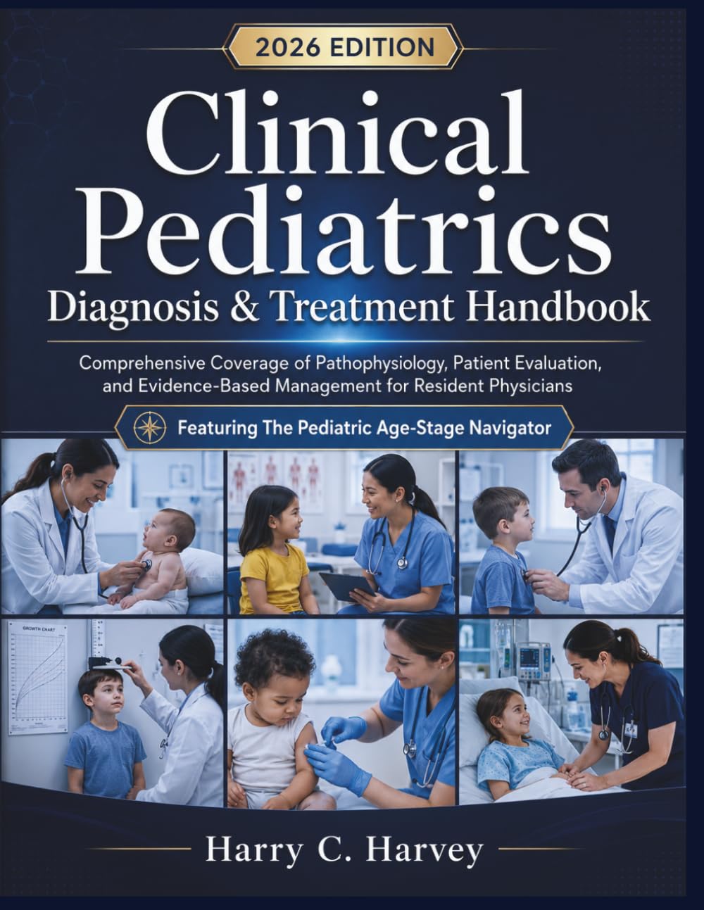 Clinical Pediatrics Diagnosis & Treatment Handbook: Comprehensive Coverage of Pathophysiology, Patient Evaluation, and Evidence-Based Management for Resident Physicians