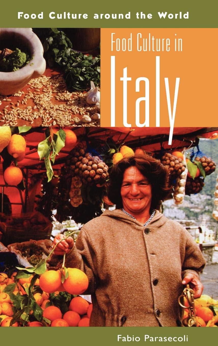 Food Culture in Italy (Food Culture around the World)