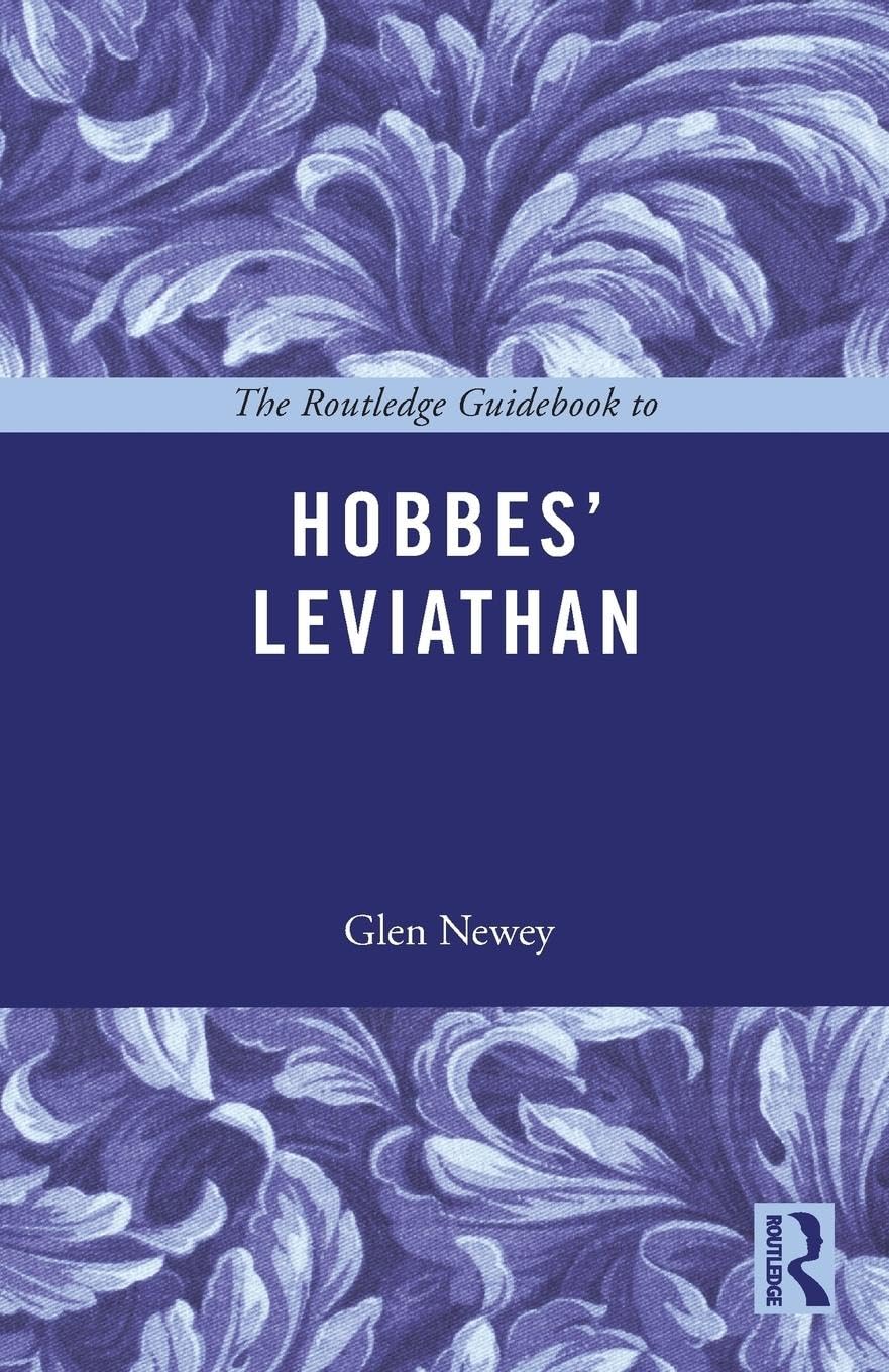 The Routledge Guidebook to Hobbes' Leviathan (The Routledge Guides to the Great Books)