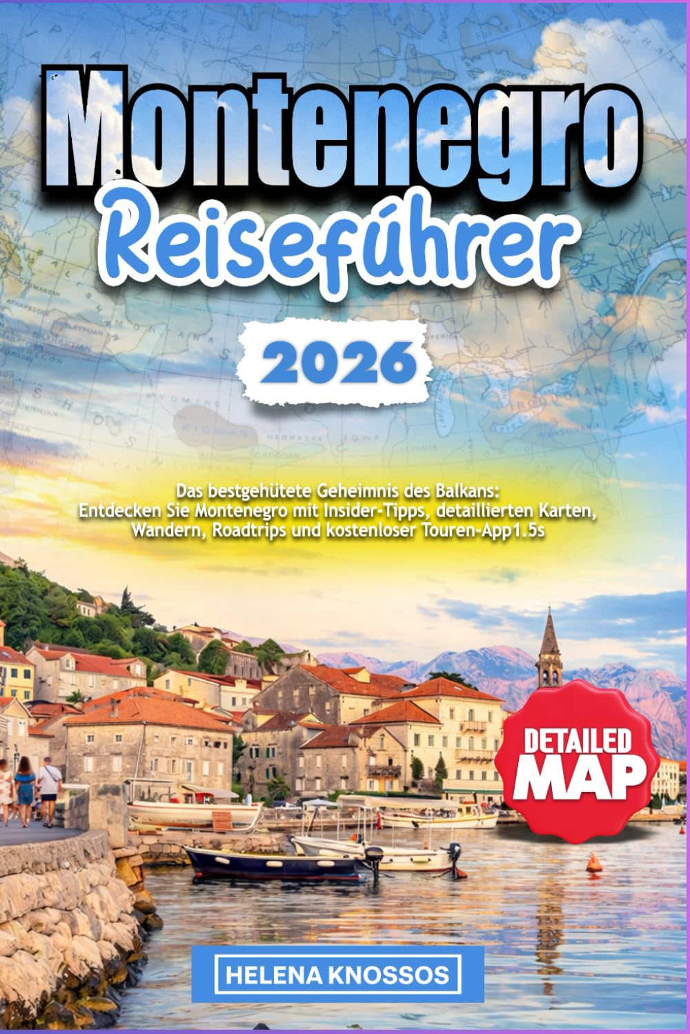 Montenegro Reiseführer 2026: Das bestgehütete Geheimnis des Balkans: Entdecken Sie Montenegro mit Insider-Tipps, detaillierten Karten, Wandern, Roadtrips und kostenloser Touren-App1.5s