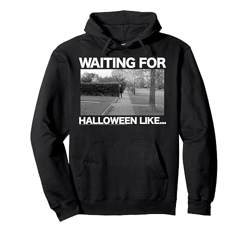 Halloween Waiting for Halloween Like...Horror Movie Pullover Hoodie