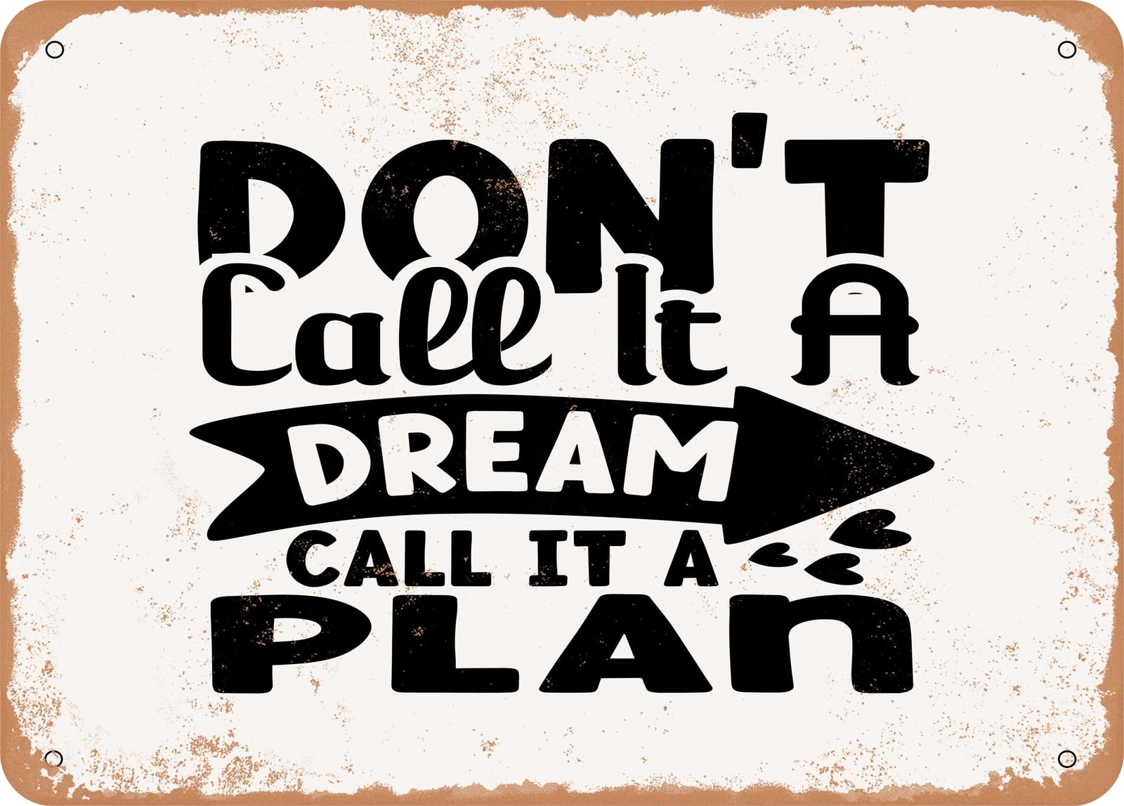 Miaomansenstore Metal Sign - Don't Call It A Dream Call It A Plan - Vintage Look Sign Home Decor