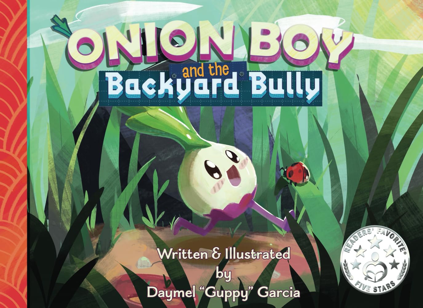 Onion Boy and the Backyard Bully: A Vibrant Children's Book about Adventure, Empathy, and Friendship