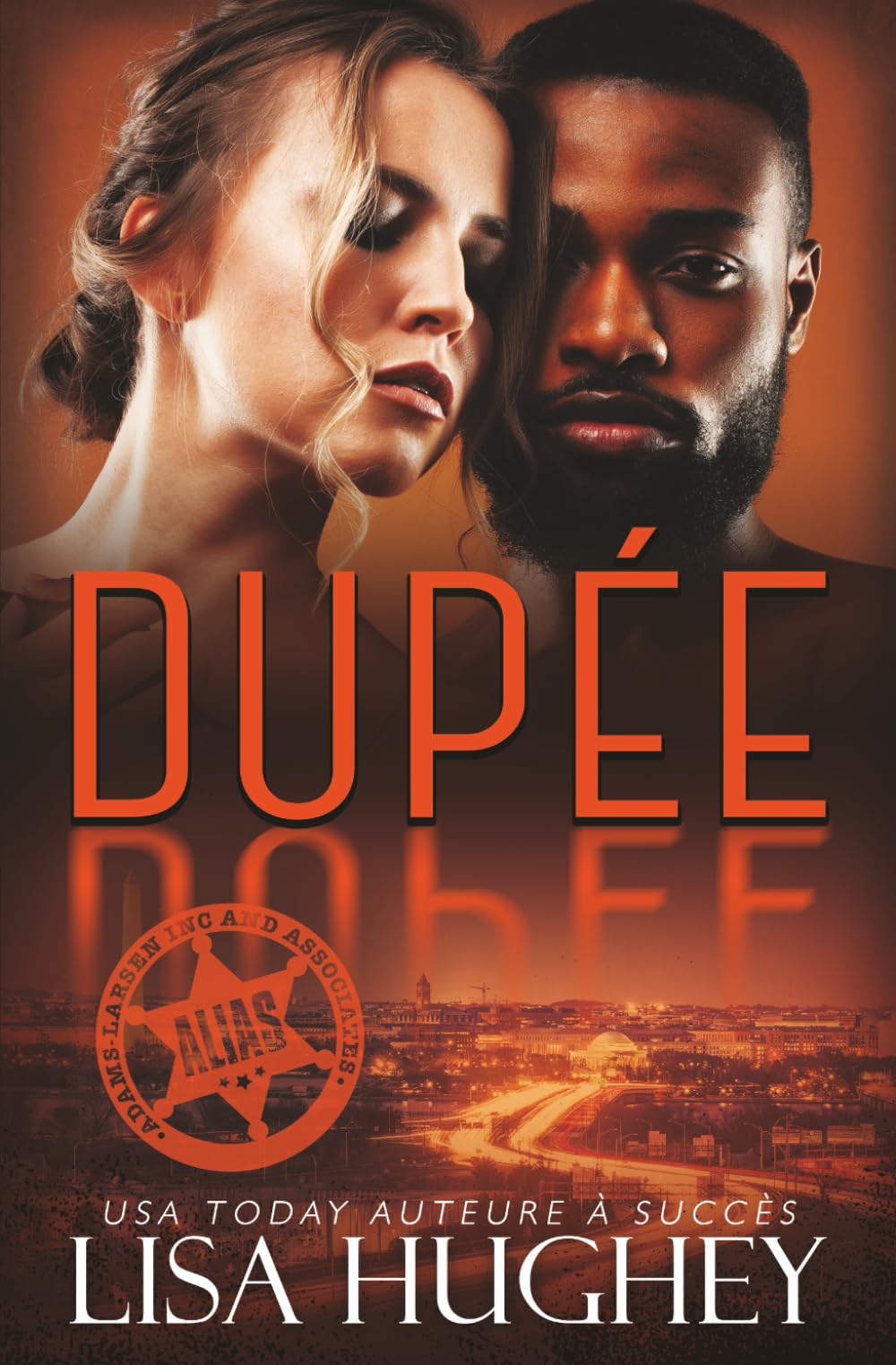 Dupée: (Quand l'Amant d'une Nuit Devient Garde du Corps) (ALIAS Romances sous Protection)
