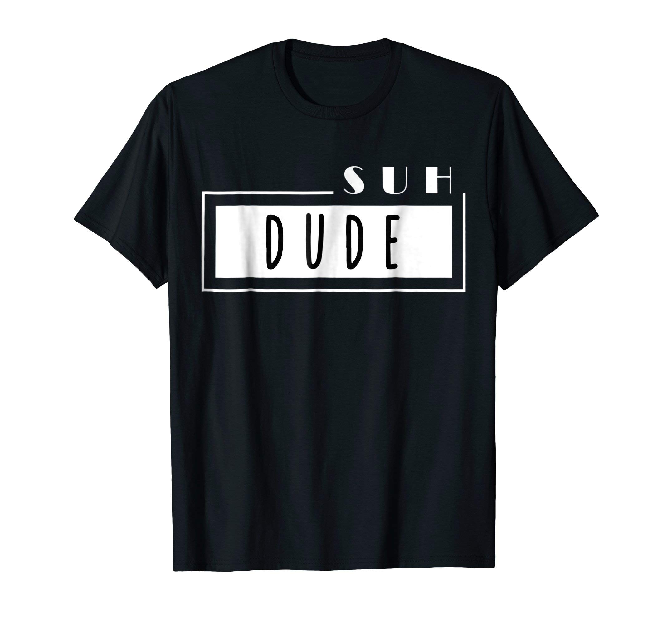 Merch For GamersSuh Dude Meme - Classic Internet Viral Video Joke Suh Dude T-Shirt