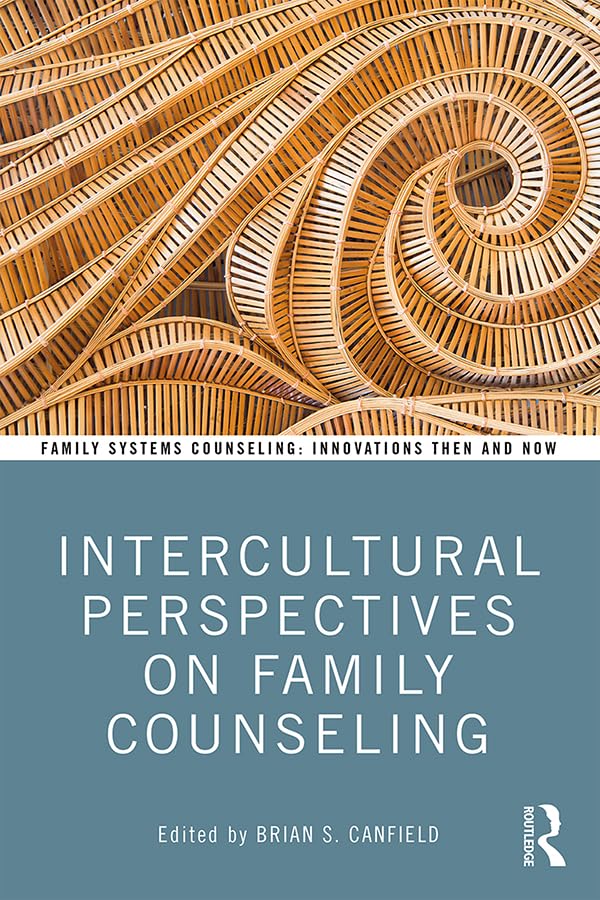 Intercultural Perspectives on Family Counseling (Family Systems Counseling: Innovations Then and Now)