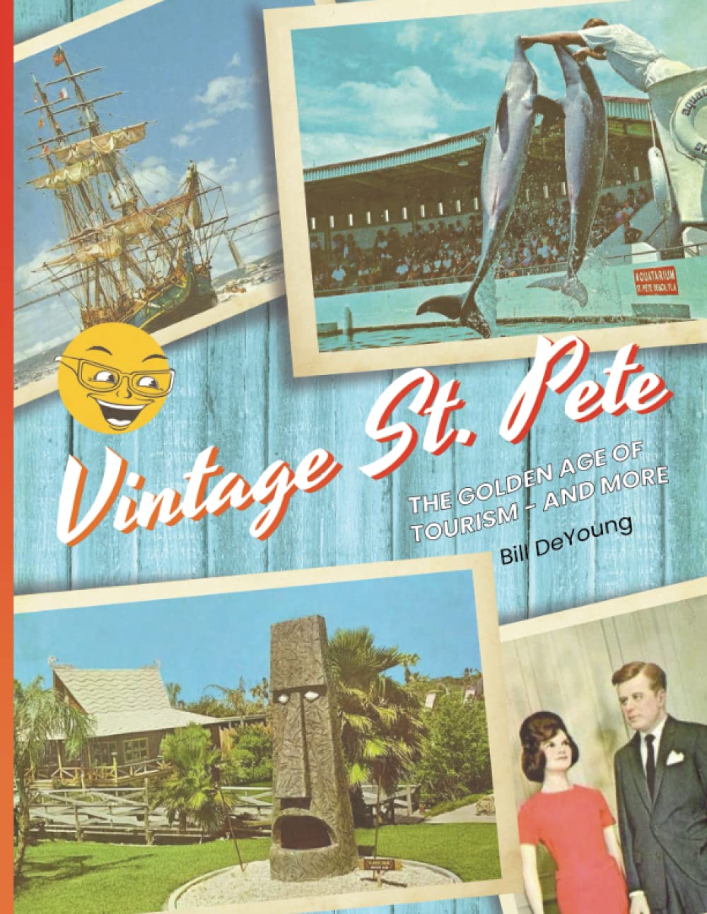 Vintage St. Pete: the Golden Age of Tourism - and More
