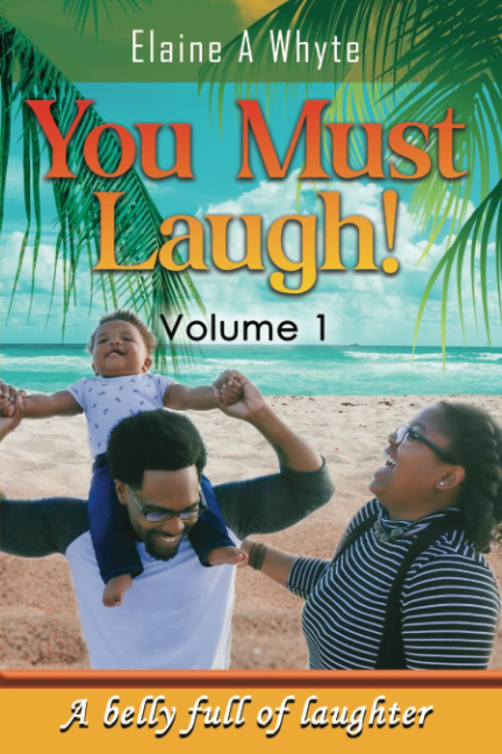 You Must Laugh! (Volume 1): This book tells of jokes that I experienced during my childwood years. These are jokes that are designed to make you laugh as you take a walk with me down memory lane. Paperback – Large Print, May 1, 2022