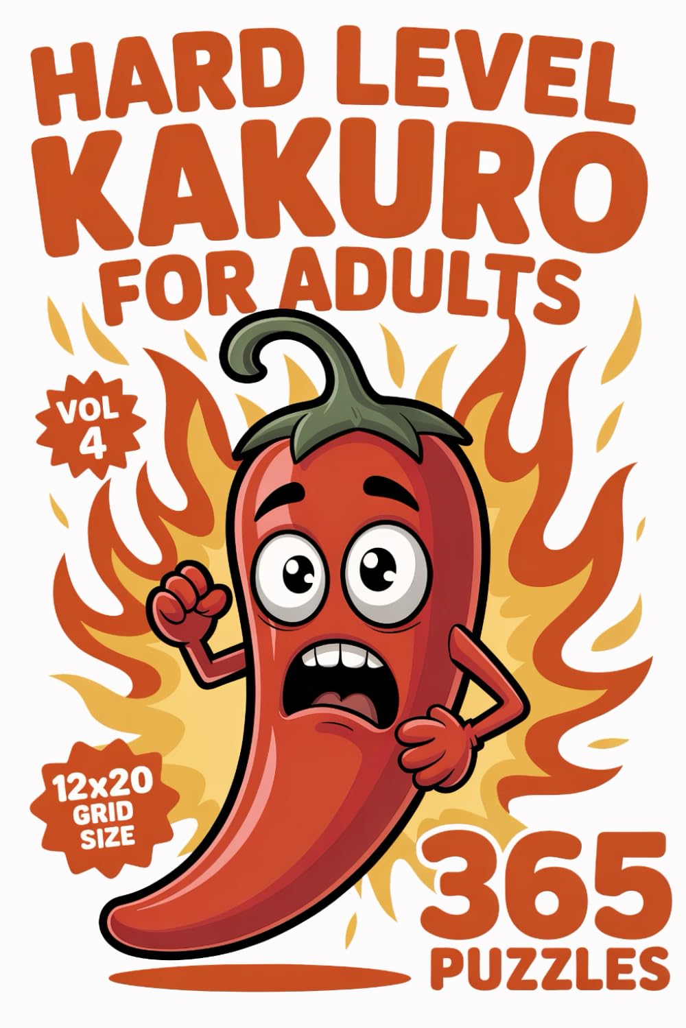 Kakuro for Adults: 365 Hard Puzzles In 12 X 20 Grid Size For Deep Focus And Multi Step Reasoning Volume 4