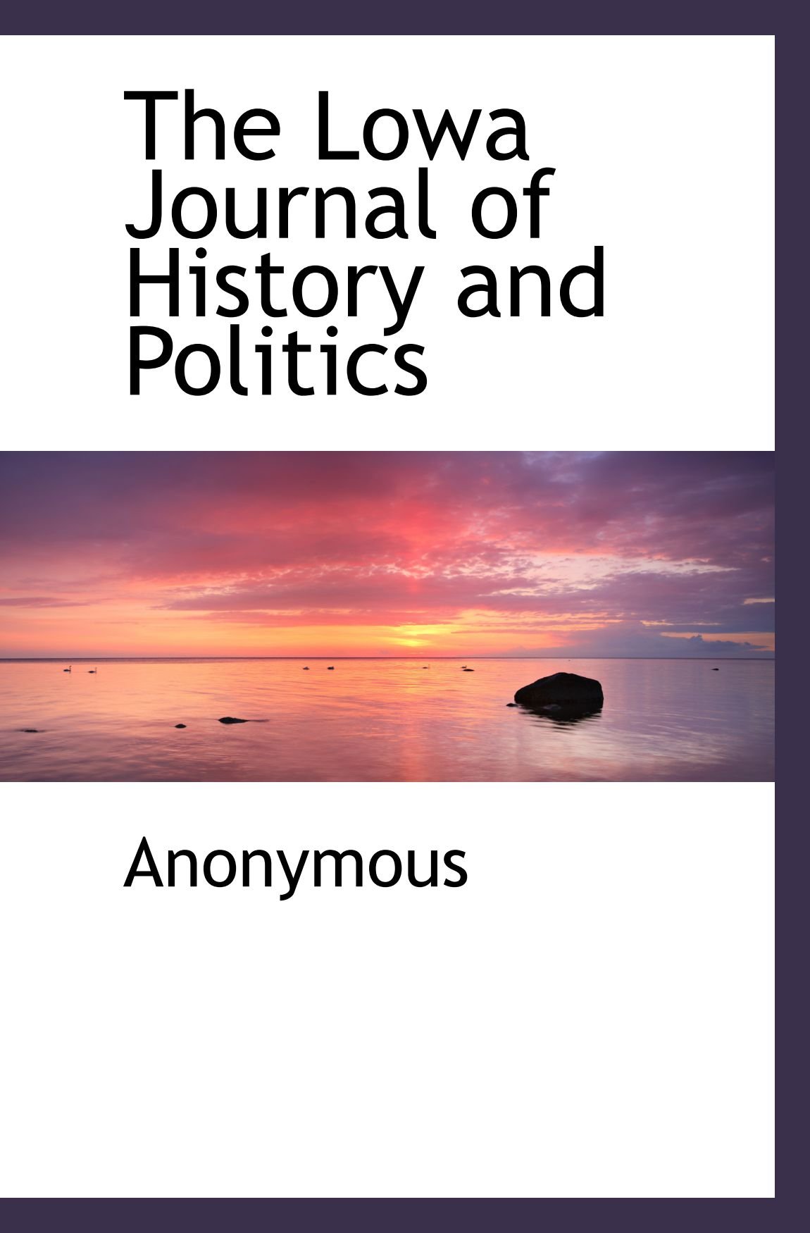 The Lowa Journal of History and Politics