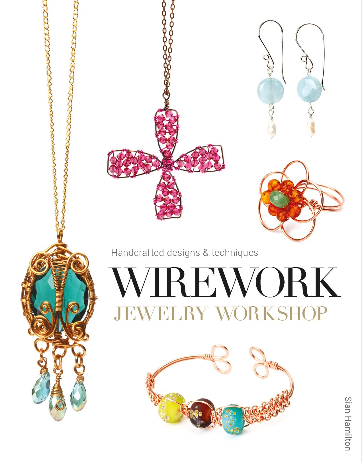 Wirework Jewelry Workshop: Handcrafted Designs and Techniques