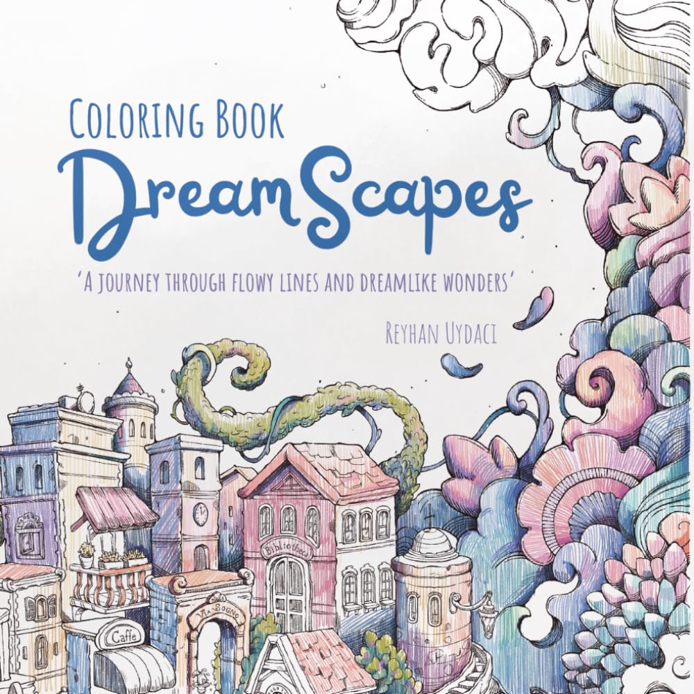 DreamScapes Coloring Book: An Escape Through Flowy Lines and Dreamlike Wonders