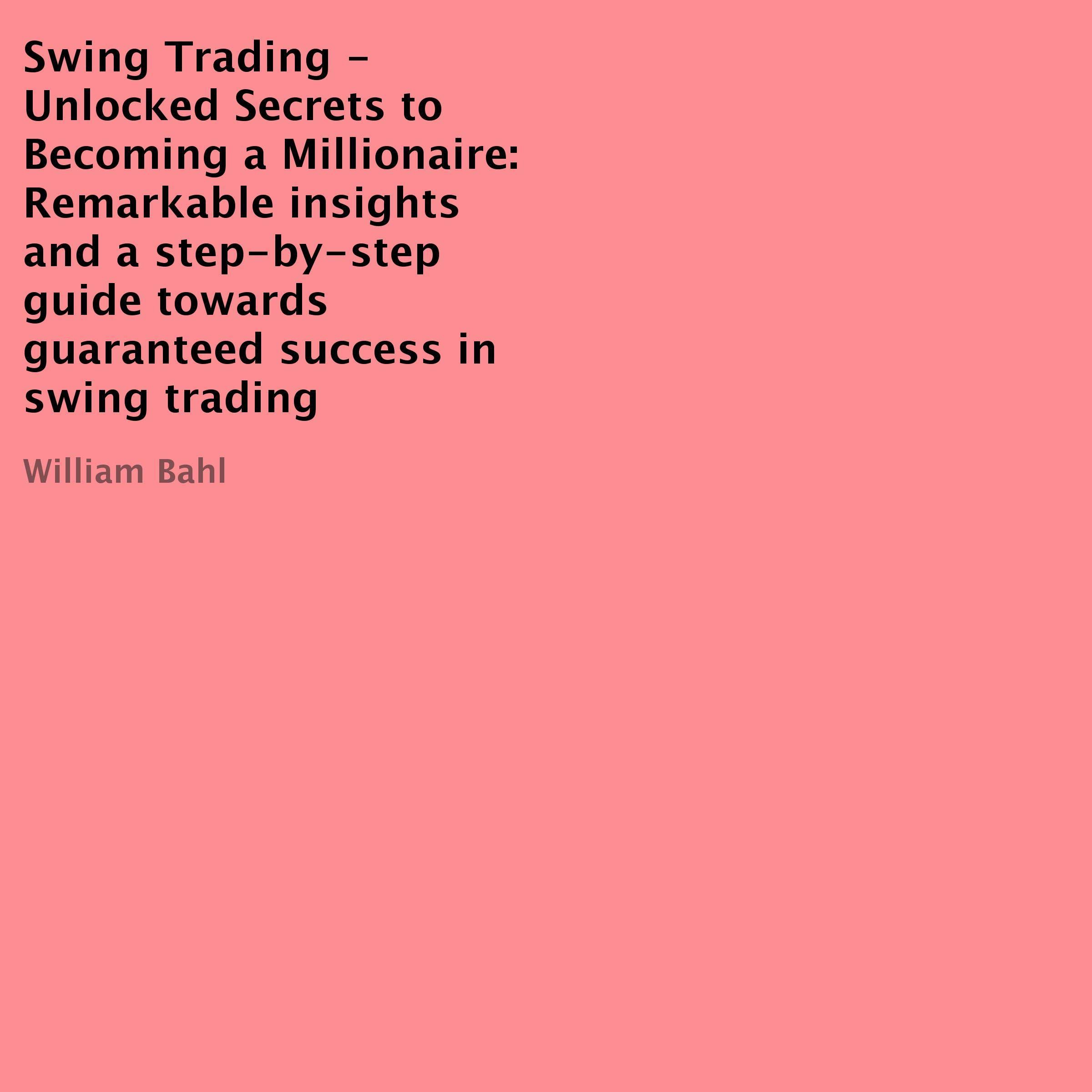 Cover art for Swing Trading - Unlocked Secrets to Becoming a Millionaire