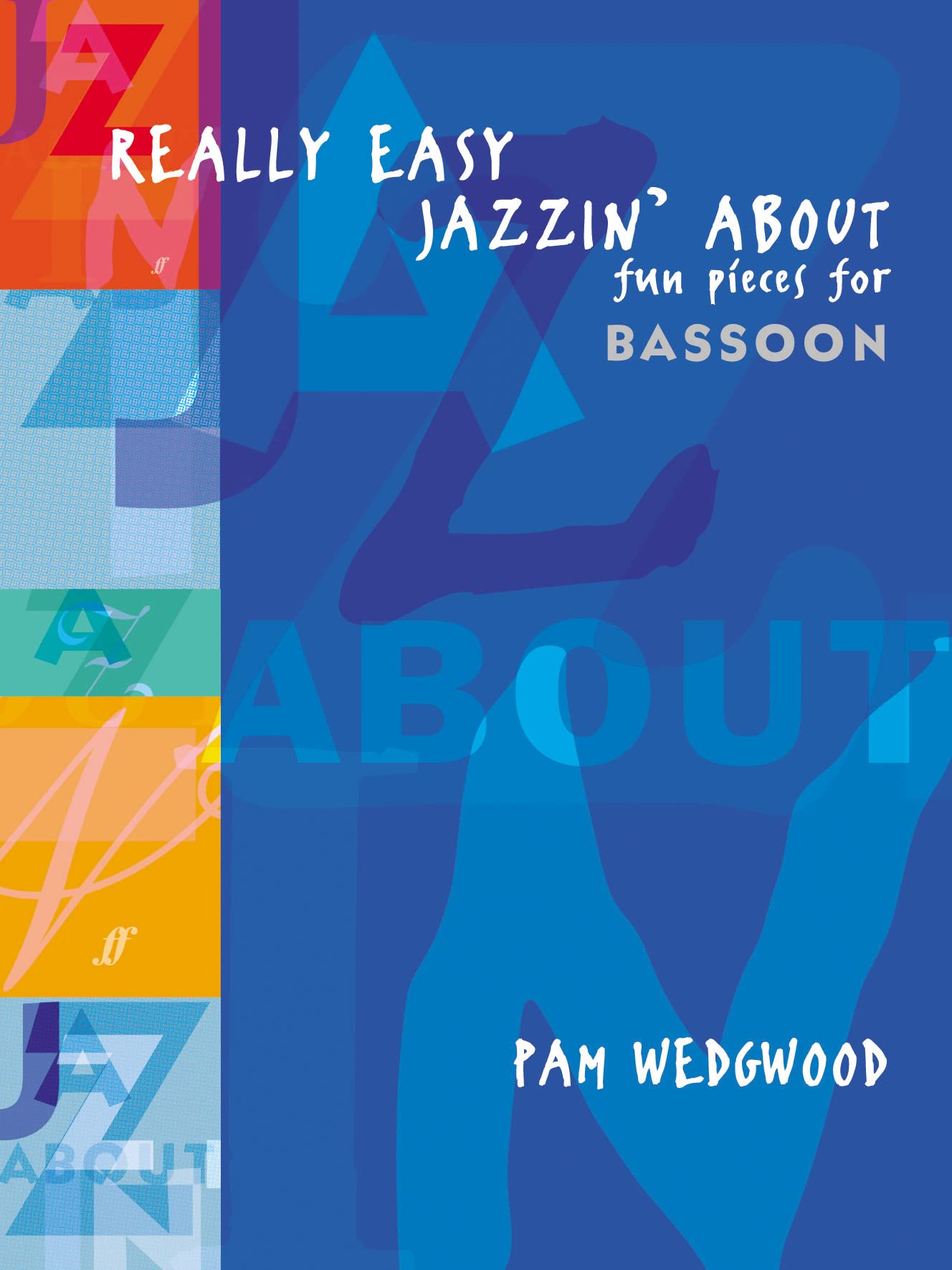 Really Easy Jazzin' About: (Bassoon and Piano):. Wedgwood**