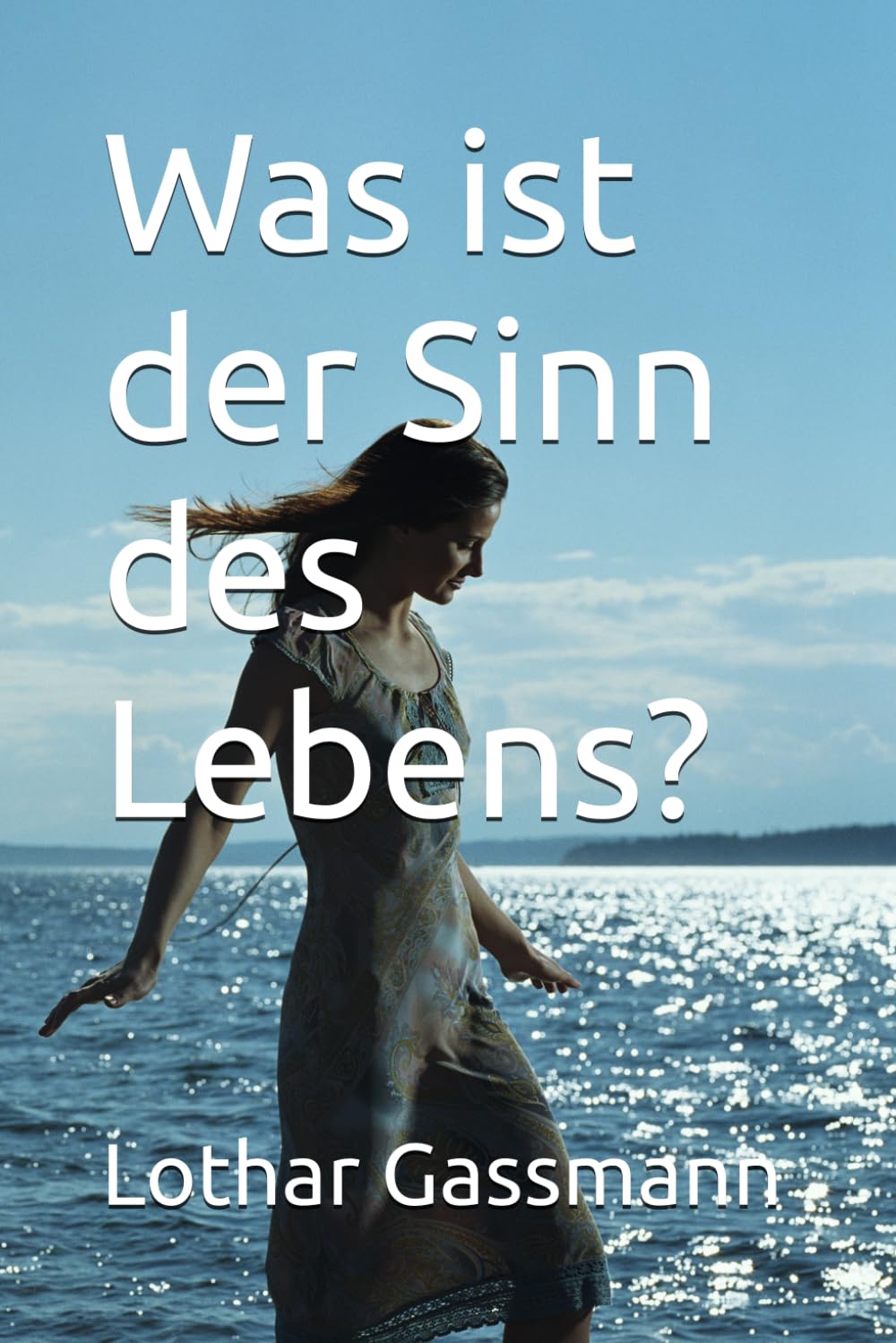 Was ist der Sinn des Lebens?