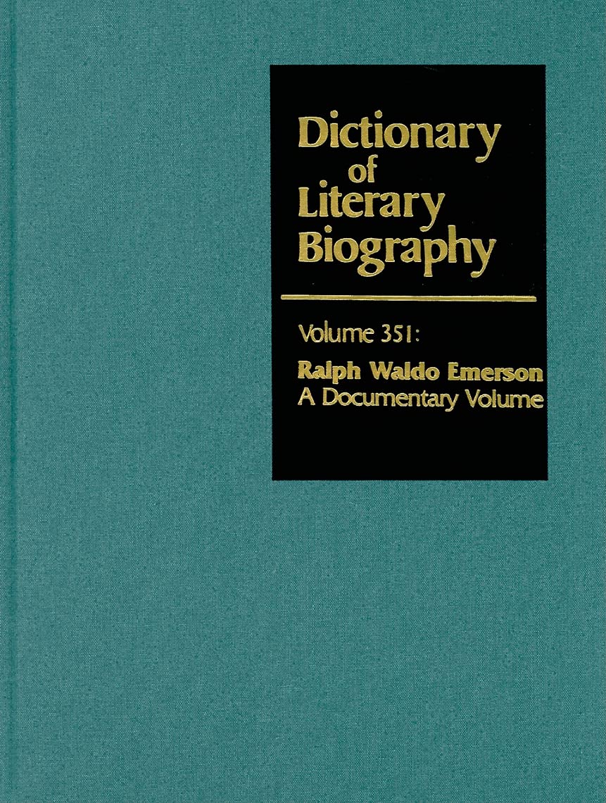 Dictionary of Literary Biography: Ralph Waldo Emerson: A Documentary Volume: 351
