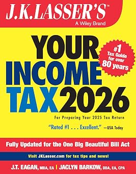 J.K. Lassers Your Income Tax 2026 For Preparing Your 2025 Tax Return