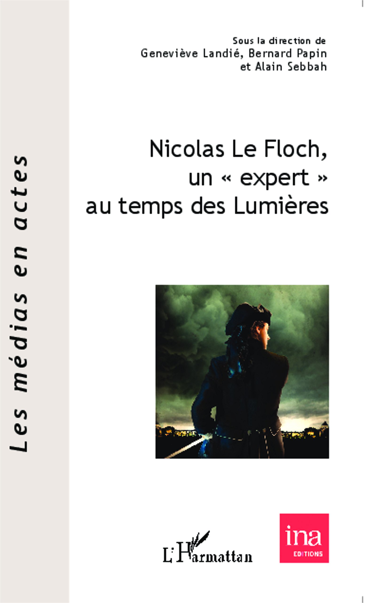 Nicolas Le Floch un expert décrypte les mystères du XVIIIe siècle