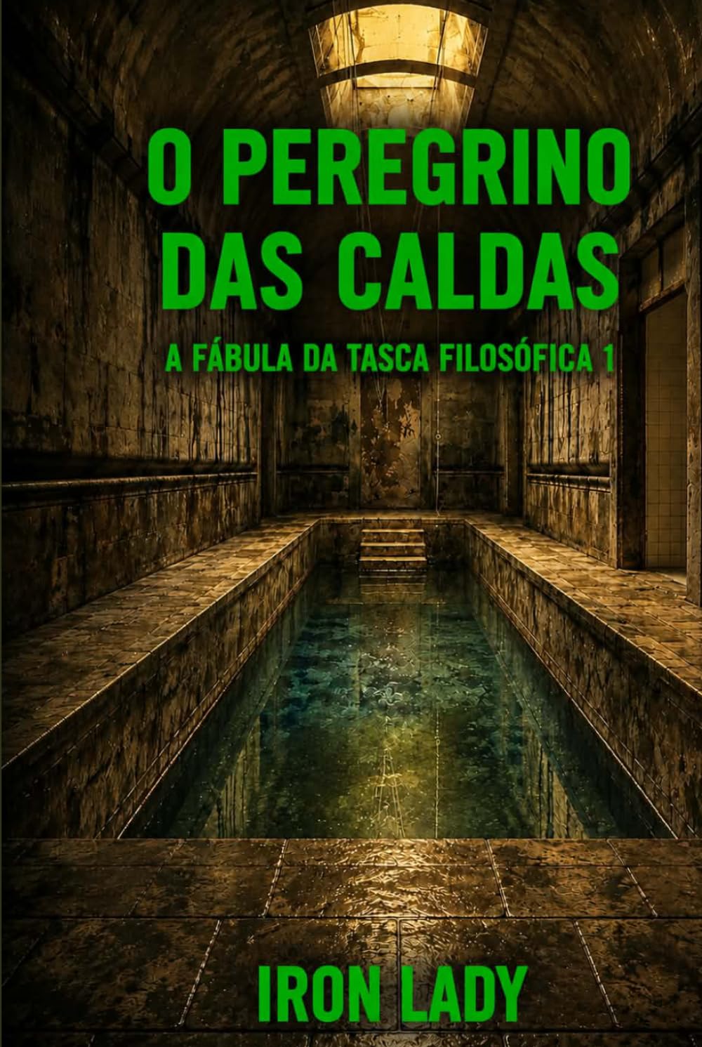 O PEREGRINO DAS CALDAS: A Fábula da Tasca Filosófica 1