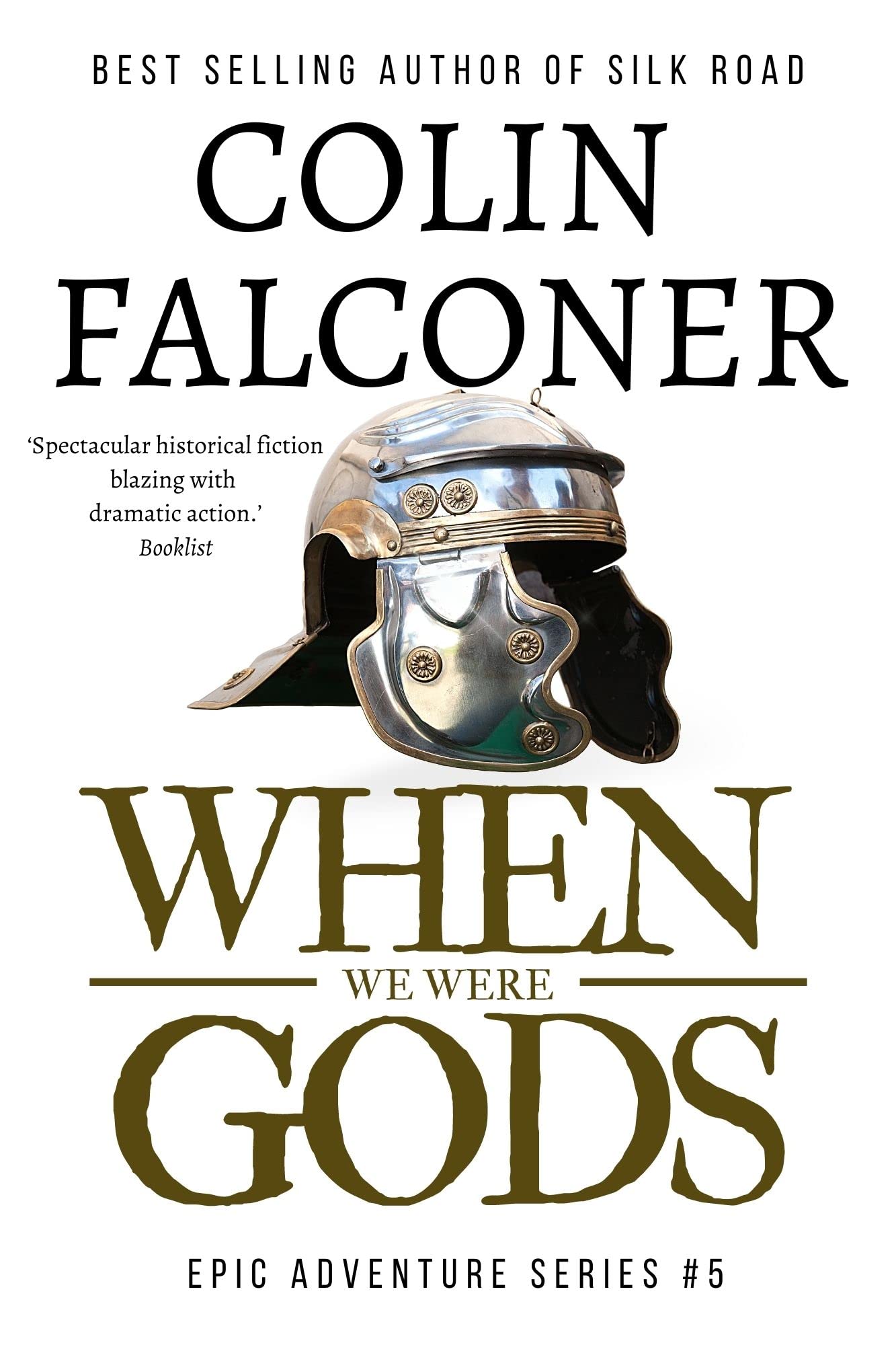 When We Were Gods: A historical adventure thriller of the Roman Empire based on real events (Epic Adventure)