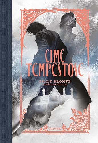 Cime tempestose. Ediz. illustrata