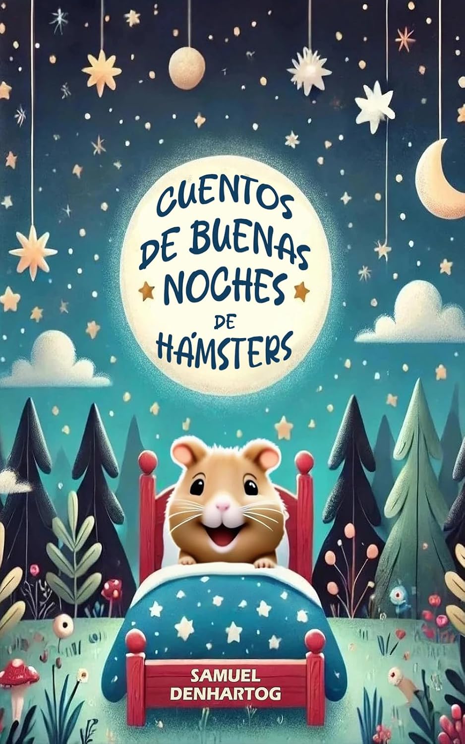 Cuentos de Buenas Noches de Hámsters (Spanish Edition)