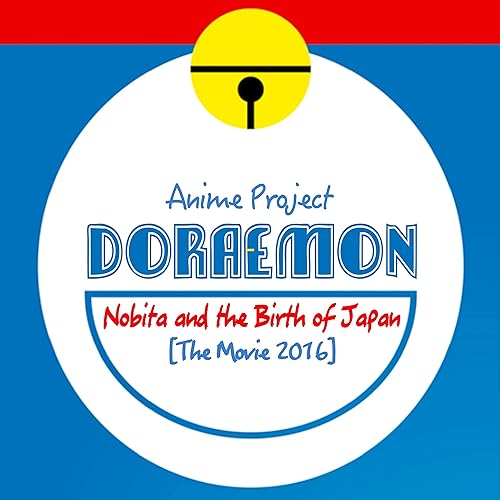 Doraemon Opening Yume Wo Kantete Doraemon From Doraemon The Movie 16 Nobita And The Birth Of Japan Anime Version By Anime Project On Amazon Music Amazon Com Doraemon Opening Yume Wo Kantete Doraemon From Doraemon The Movie 16 Nobita And The Birth Of Japan Anime Version By Anime Project On Amazon Music Amazon Com