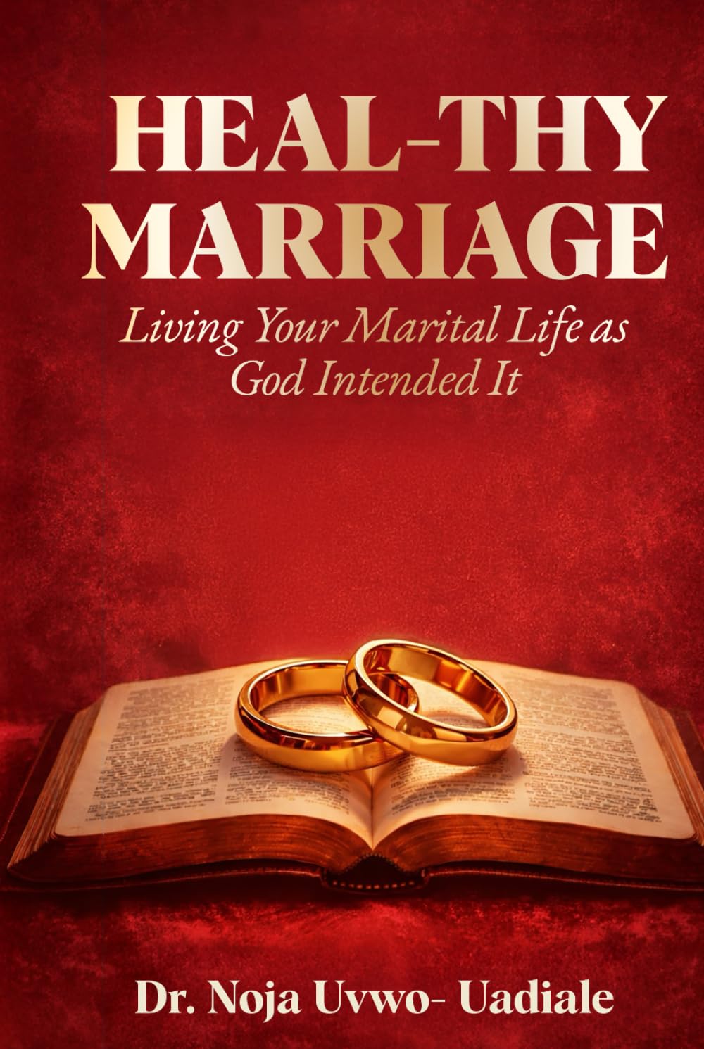 HEAL-THY: Living Your Marital Life as God Intended It      Hardcover – January 25, 2026