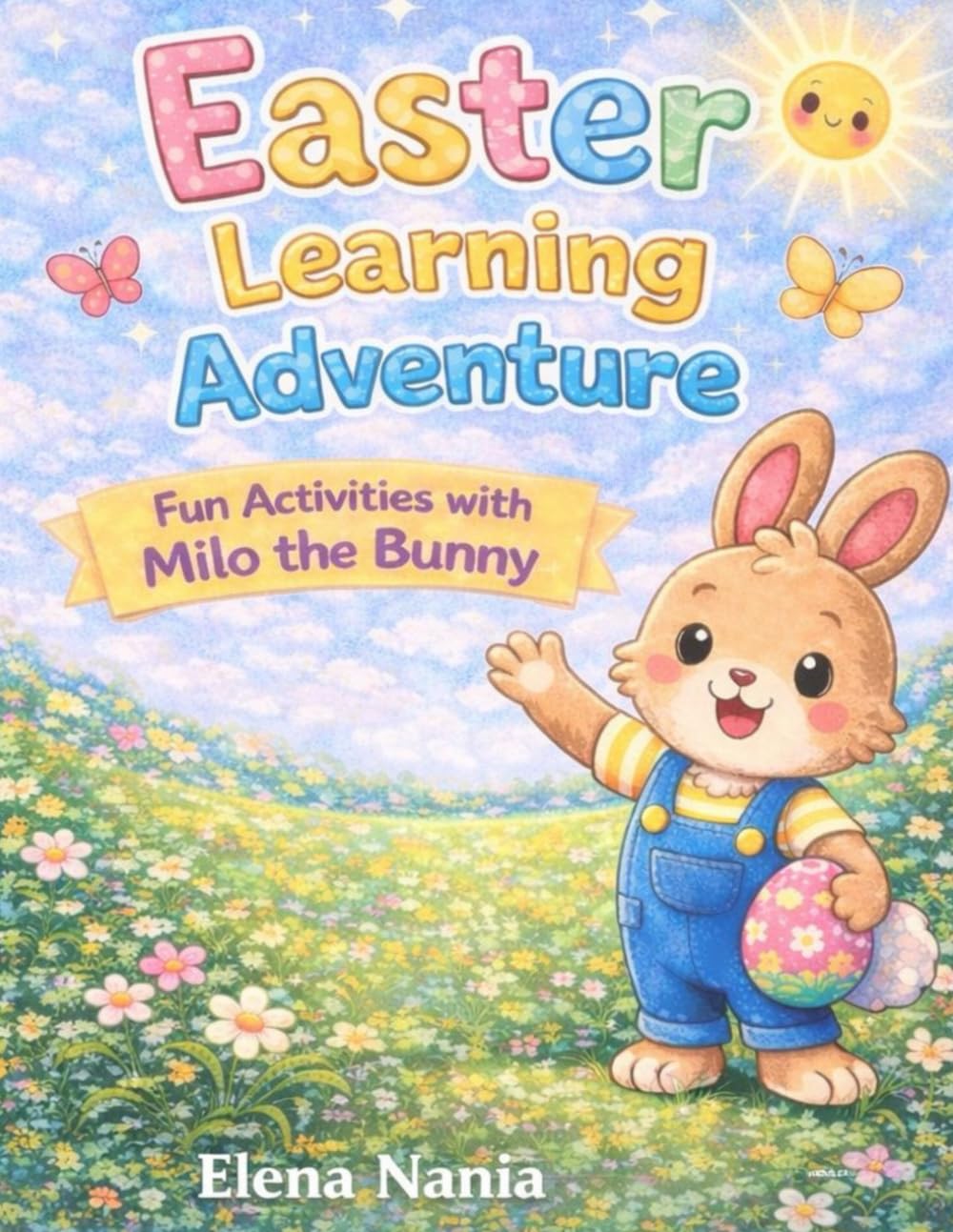Easter Learning Adventure: Fun Activities with Milo the Bunny for Kids Age 4-8