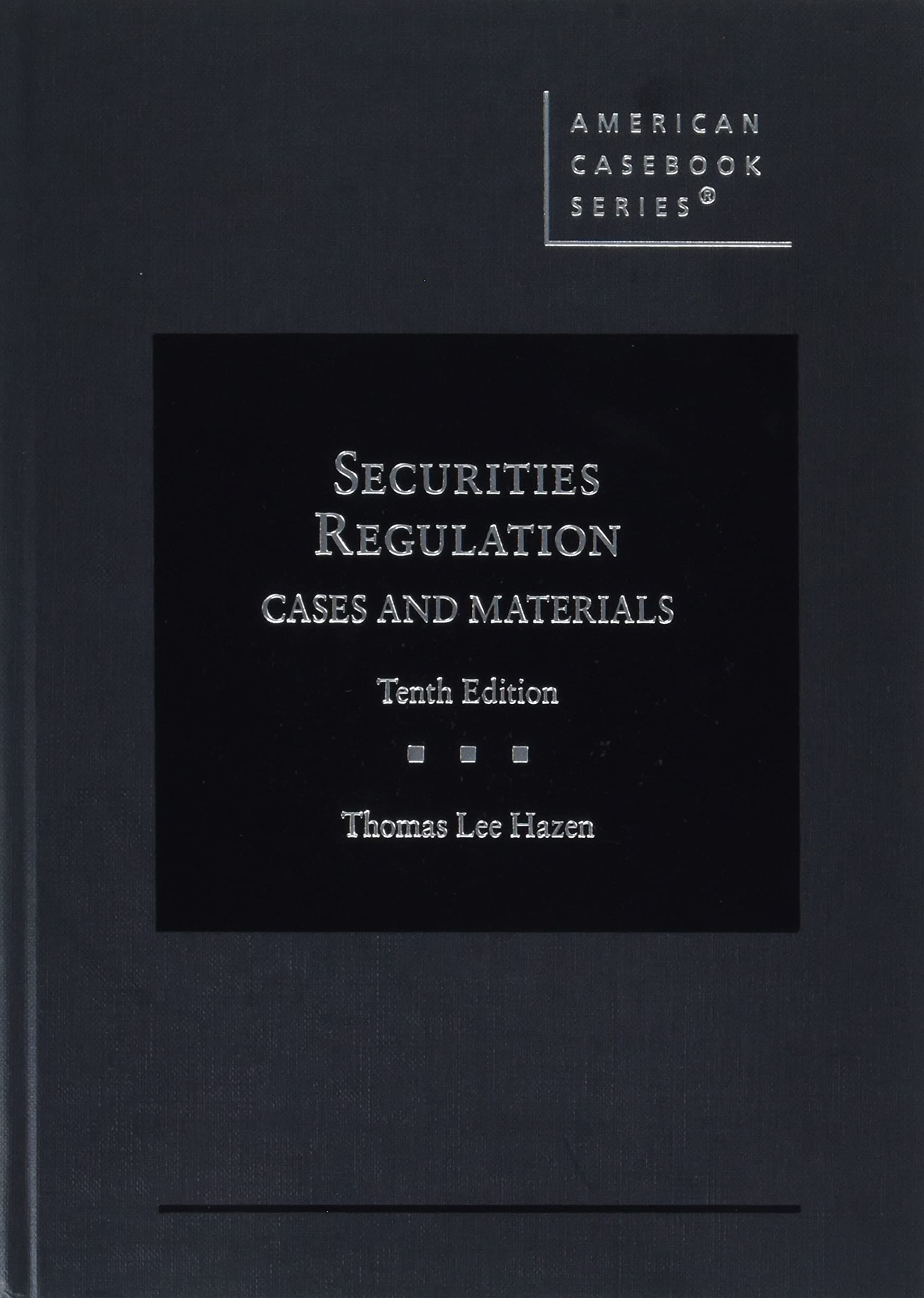 Securities Regulation, Cases and Materials (American Casebook Series)