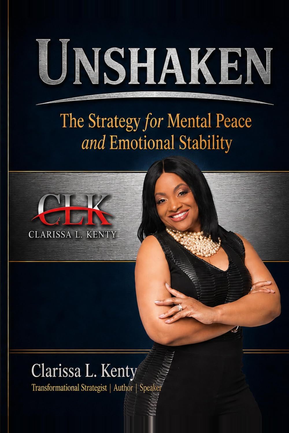 UNSHAKEN: The Strategy for Mental Peace and Emotional Stability