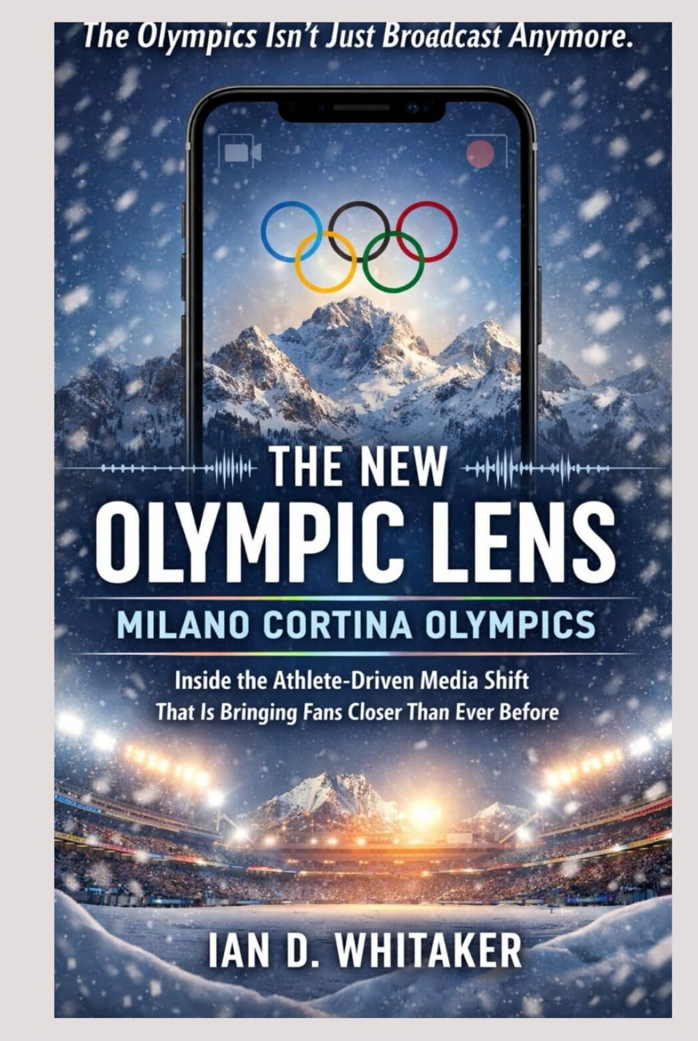 THE NEW OLYMPIC LENS: MILANO CORTINA OLYMPICS: Inside the Athlete-Driven Media Shift That Is Bringing Fans Closer Than Ever Before